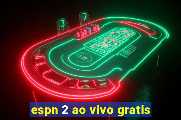 espn 2 ao vivo gratis